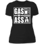 GAS OR ASS LADIES T-SHIRT Black X-Small S M L XL 2XL 3XL