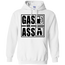 Gas Or Ass Hoodie White Small Medium Large X-Large XX-Large XXX-Large 4XL 5XL 6XL