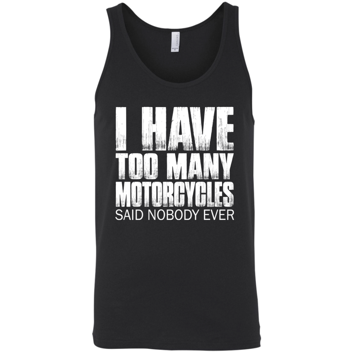  I Have Too Many Motorcycles Tank Top Black X-Small S M L XL 2XL