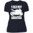 YOU'LL NEVER UNDERSTAND LADIES T-SHIRT Midnight Navy X-Small S M L XL 2XL 3XL