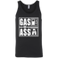 Gas or Ass Tank Top Black X-Small S M L XL 2XL