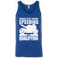 I'm Not Speeding Tank Top Blue X-Small S M L XL 2XL