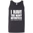 I Have Too Many Motorcycles Tank Top Dark Grey X-Small S M L XL 2XL