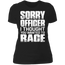 SORRY OFFICER LADIES T-SHIRT Black X-Small S M L XL 2XL 3XL