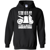 You'll Never Understand Hoodie Black Small Medium Large X-Large XX-Large XXX-Large 4XL 5XL 6XL