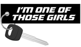 I'm One Of Those Girls - Motorcycle Keychain