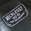 Reckless? - Motorcycle Patch