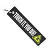 TOUCH IT, YOU DIE! - Motorcycle Keychain