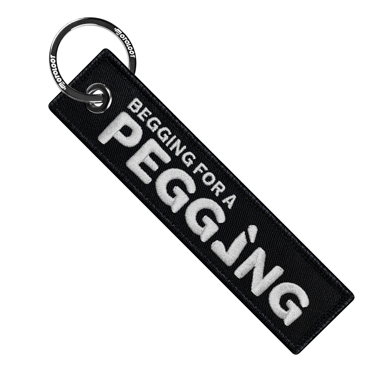 Begging For A Pegging - Motorcycle Keychain - Moto Loot