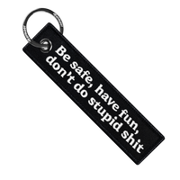 Be Safe, Have Fun, Don't Do Stupid Shit - Motorcycle Keychain