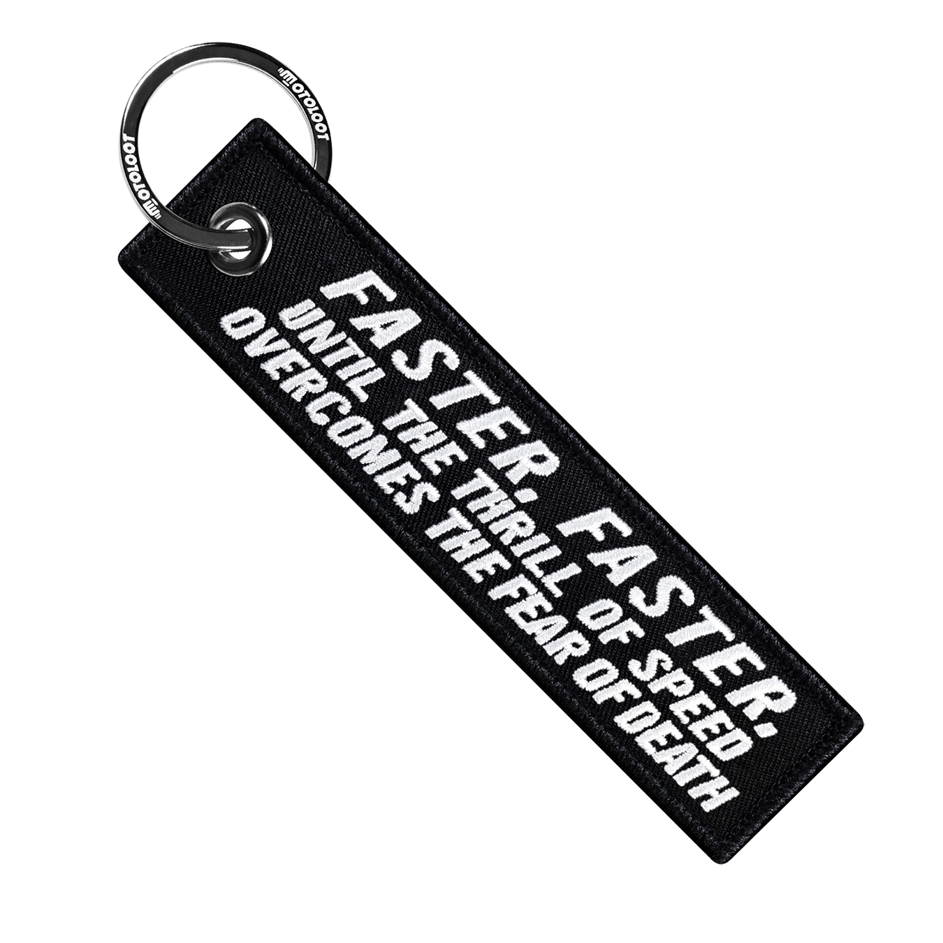 Faster Faster To Overcome Fear Of Death - Motorcycle Keychain