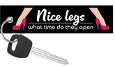 Nice Legs, What Time Do They Open? - Motorcycle Keychain