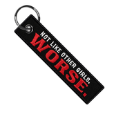 Not Like Other Girls Worse - Motorcycle Keychain