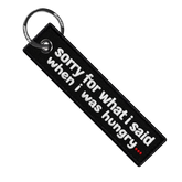 Sorry For What I Said When I Was Hungry - Motorcycle Keychain