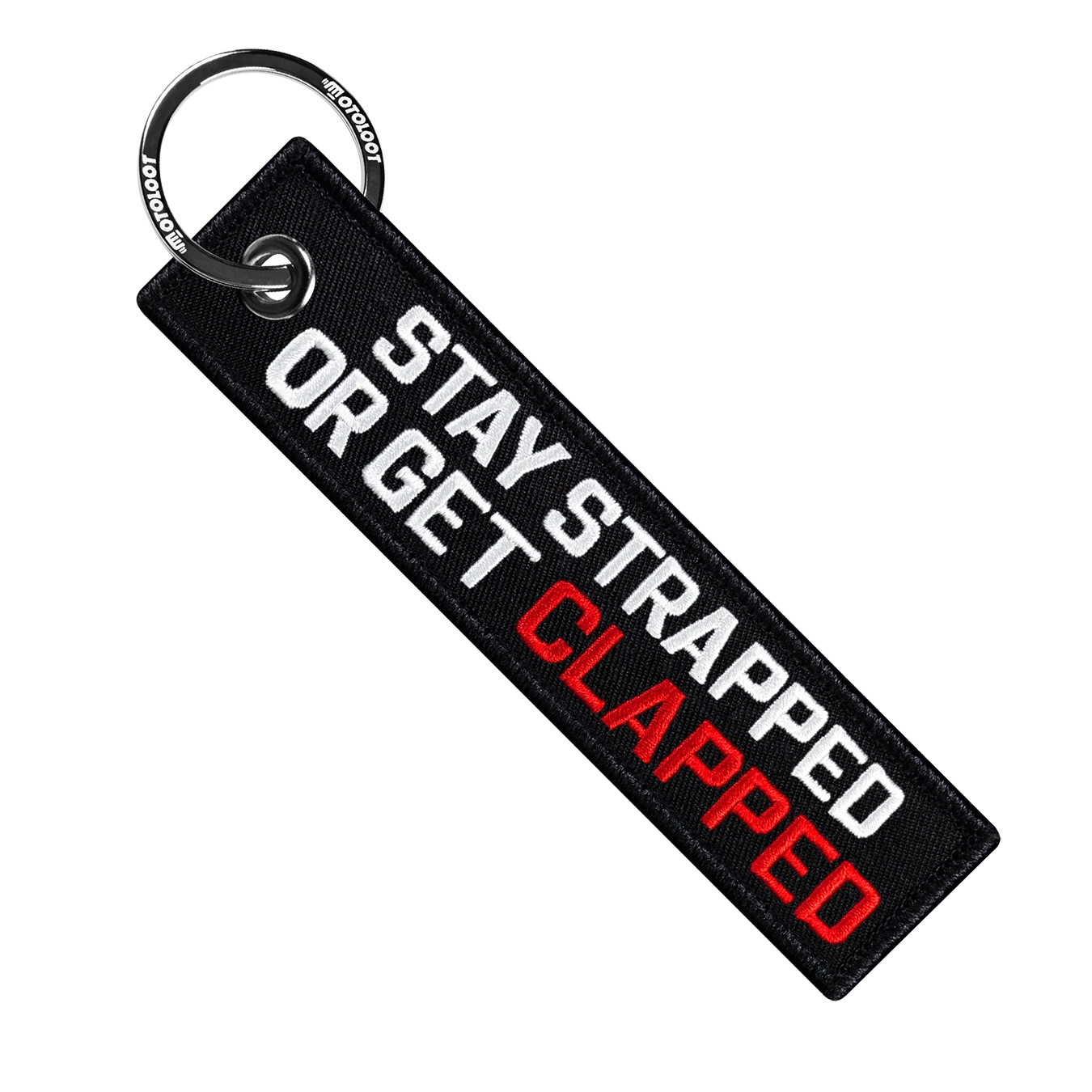 Stay Strapped Or Get Clapped - Motorcycle Keychain