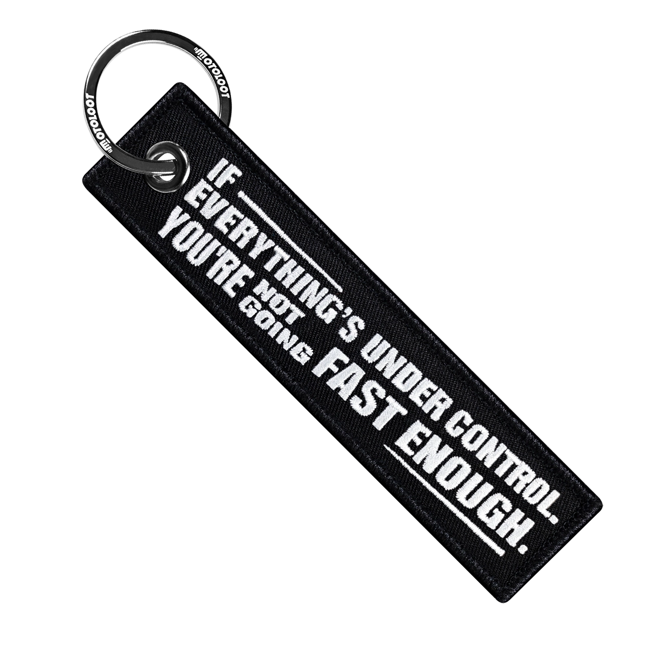 You're Not Going Fast Enough - Motorcycle Keychain