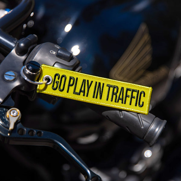 Go Play In Traffic - Motorcycle Keychain - Moto Loot