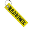 Go Play In Traffic - Motorcycle Keychain