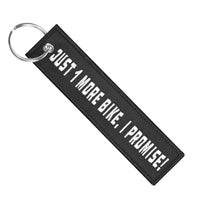 Just One More Bike I Promise - Motorcycle Keychain