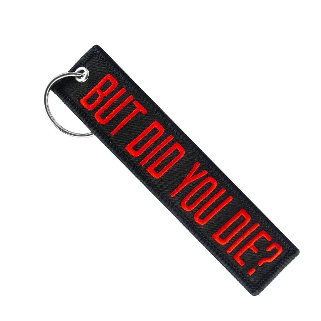 But Keychain But Did You Die? - Motorcycle Keychain - Moto Loot