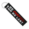 Be Fast or Be Last - Motorcycle Keychain