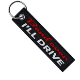 Bend Over I'll Drive - Motorcycle Keychain