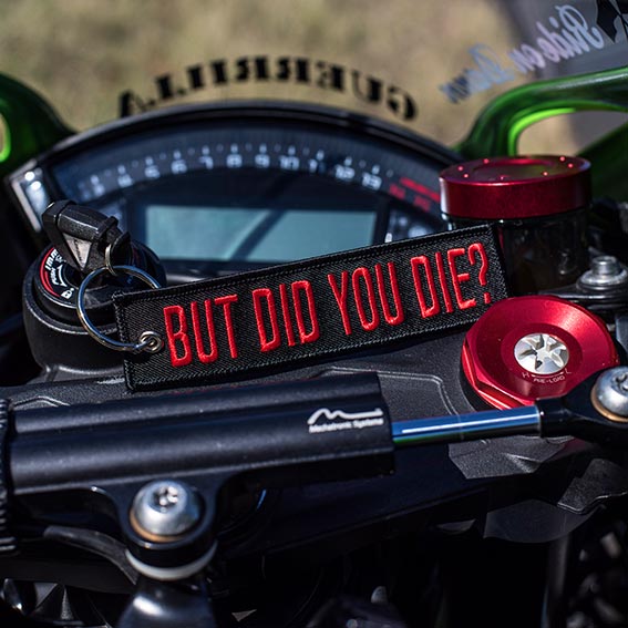 But Did You Die - Motorcycle Keychain | Moto Loot