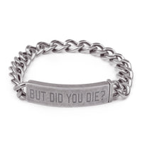 But Did You Die? - Motorcycle Bracelet