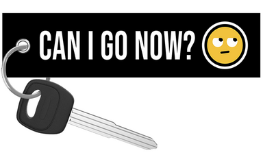 Can I go now? - Motorcycle Keychain