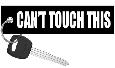 Can't Touch This - Motorcycle Keychain