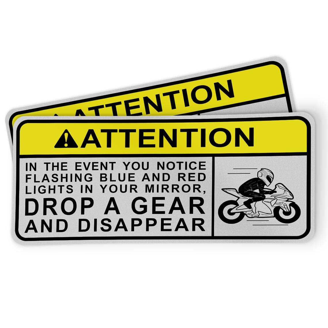 Funny Motorcycle Sticker - In the event you notice flashing blue and red lights in your mirror, drop a gear and disappearAttention - In the event you notice flashing blue and red lights in your mirror, drop a gear and disappear