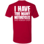 I HAVE TOO MANY MOTORCYCLES T-SHIRT Red X-Small S M L XL 2XL 3XL 4XL