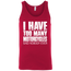  I Have Too Many Motorcycles Tank Top Red X-Small S M L XL 2XL
