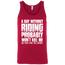 A Day Without Riding Tank Top Red X-Small S M L XL 2XL