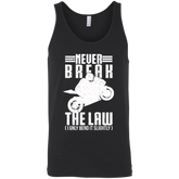 Never Break The Law Tank Top Black X-Small S M L XL 2XL