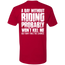 A DAY WITHOUT RIDING T-SHIRT Red X-Small S M L XL 2XL 3XL 4XL