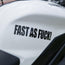Motorcycle Decal - Fast As Fuck - Black