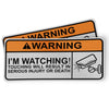 Funny Motorcycle Sticker - Warning - I'm watching! Touching will result in serious injury or death