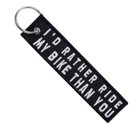 I'd Rather Ride My Bike Than You - Black Motorcycle Keychain