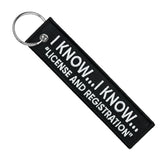 I Know... License and Registration - Motorcycle Keychain