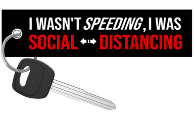 I wasn't speeding I was social distancing - Motorcycle Keychain