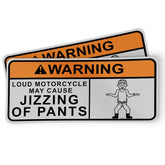Funny Motorcycle Sticker - Warning - Loud motorcycle may cause jizzing of pants