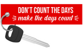 Don't Count The Days - Motorcycle Keychain