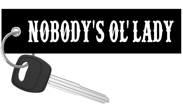 Nobody's Ol' Lady - Motorcycle Keychain