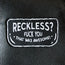 Reckless? - Motorcycle Patch