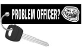 Problem Officer? - Motorcycle Keychain