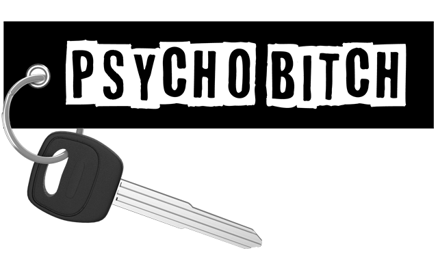 Psycho Bitch - Motorcycle Keychain