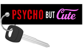 Psycho But Cute - Motorcycle Keychain