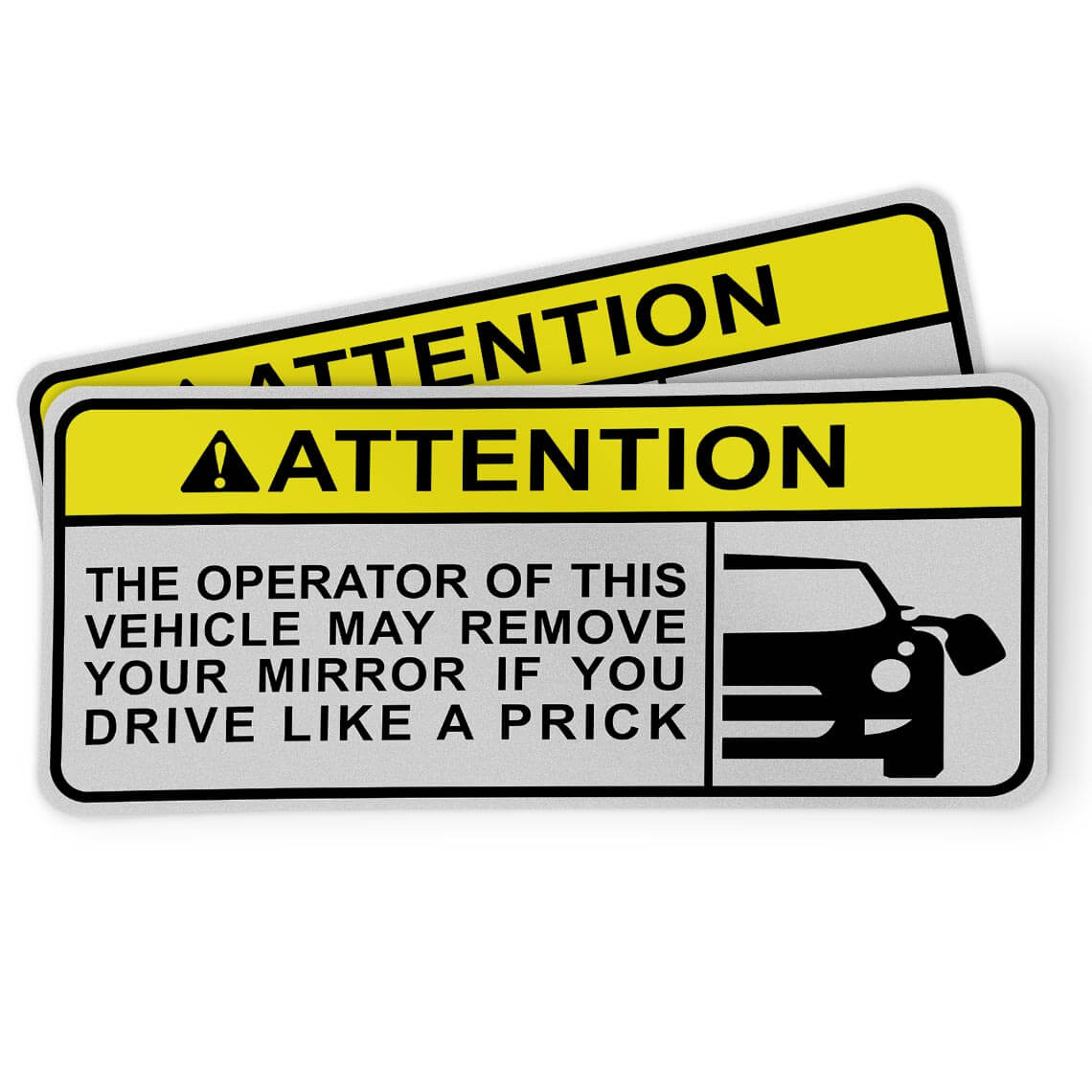 Funny Motorcycle Sticker - Attention - The operator of this vehicle may remove your mirror if you drive like a prick
