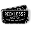 Motorcycle Sticker - Reckless? (2 pack)